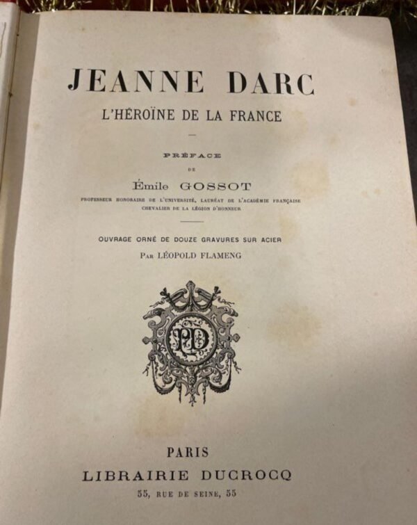 Jeanne D'Arc héroïne de La France - Préface Emile Gossot - Ouvrage Orné De Douze Gravures Sur Acier Par Léopold Flameng – Image 6