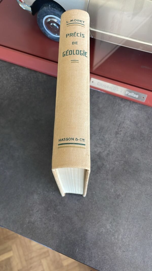 PRECIS DE GEOLOGIE - A L USAGE DES CANDIDATS A LA LICENCE ES SCIENCES, AU S.P.C.N. ET AUX GRANDES ECOLES. MORET LEON Edité par MASSON ET CIE, 1955 – Image 10