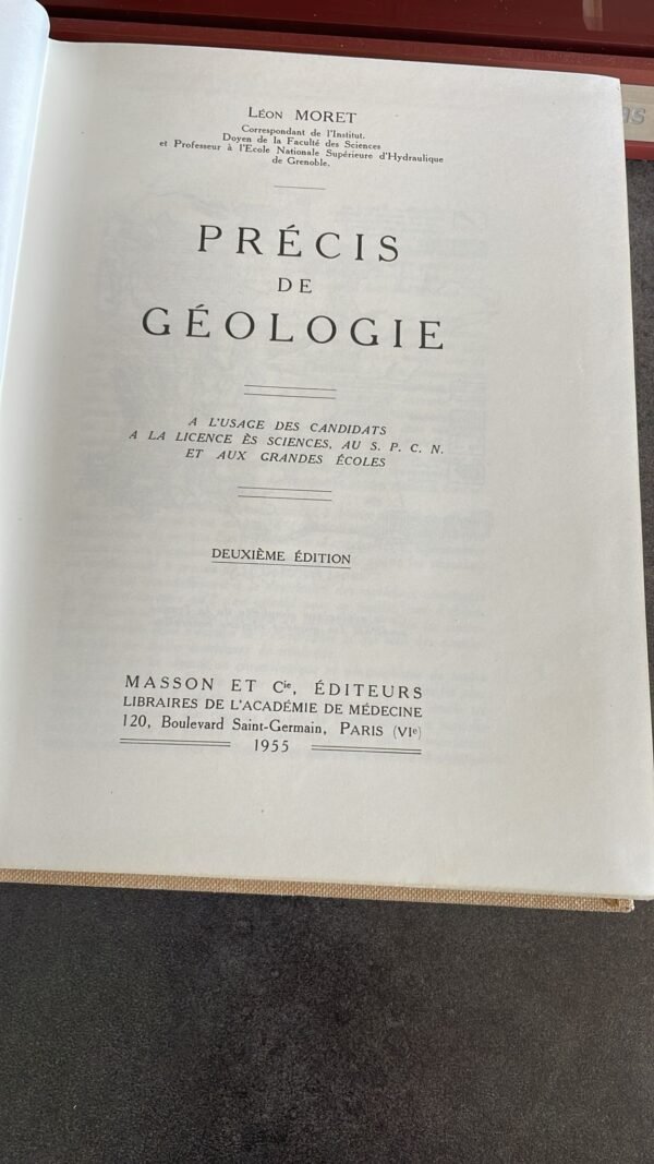 PRECIS DE GEOLOGIE - A L USAGE DES CANDIDATS A LA LICENCE ES SCIENCES, AU S.P.C.N. ET AUX GRANDES ECOLES. MORET LEON Edité par MASSON ET CIE, 1955 – Image 7
