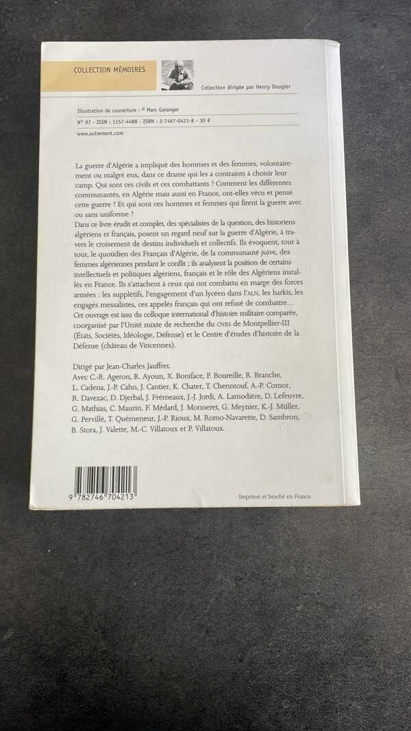Des hommes et des femmes en guerre d'Algérie - Jauffret, Jean-Charles - Éditions Autrement - 2003 - Collection Mémoires.  Ouvrage totalement épuisé chez l'éditeur. - – Image 5