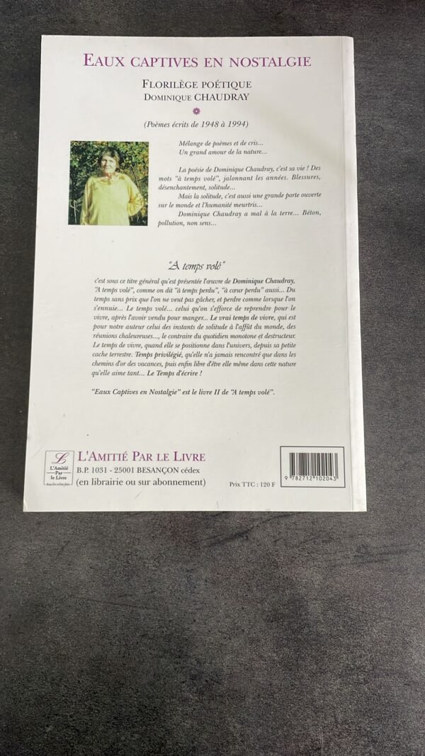 Eaux Captives En Nostalgie - Florilège Poétique / Dominique Chaudray. Edition Originale et Signée par L'Auteur. Exemplaire N° 557 / 600 – Image 4