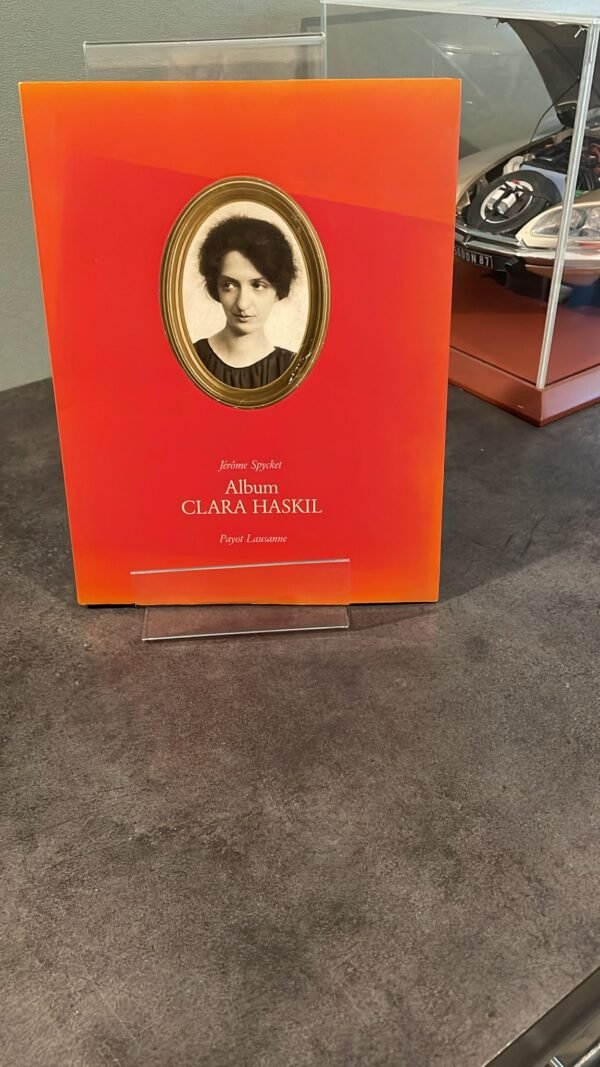 Clara Haskil / album (Musiciens) Jérôme Spycket. Edité par Payot Lausanne, 1976