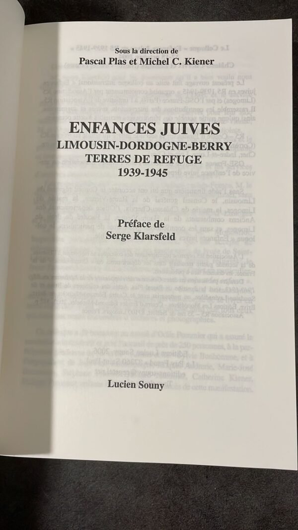 Enfances juives : Limousin - Dordogne - Berry. Terres de Refuge. 1939-1945 Dédicacé par les deux Auteurs. – Image 4