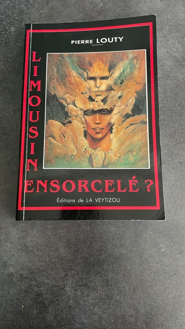 Limousin ensorcelé : sorcellerie, légendes,phénomènes mystérieux, magnétiseurs, guérisseurs, sorciers - 4ème éditions La Vetizou,1992. Dédicace de L'Auteur.