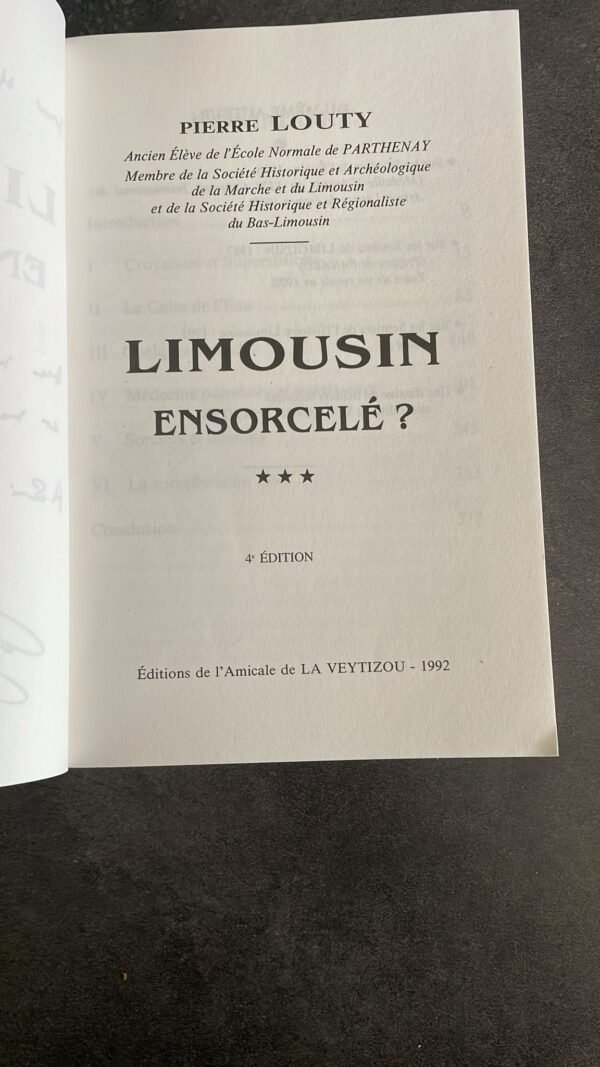 Limousin ensorcelé : sorcellerie, légendes,phénomènes mystérieux, magnétiseurs, guérisseurs, sorciers - 4ème éditions La Vetizou,1992. Dédicace de L'Auteur. – Image 5