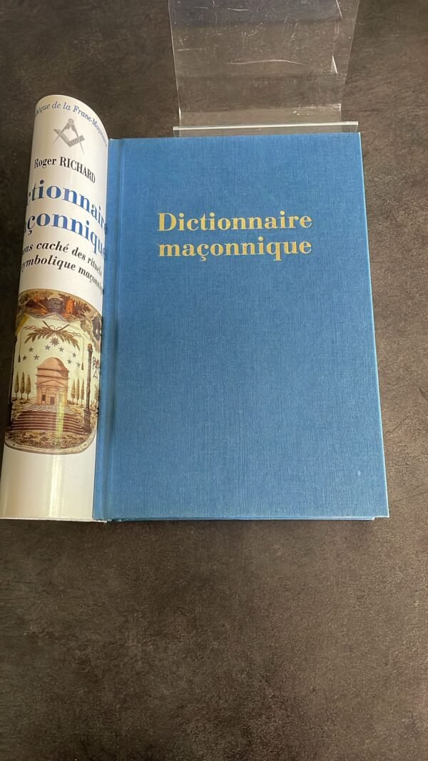 Dictionnaire Maçonnique : le sens caché des rituels et de la symbolique maçonnique.    Livre Épuisé . – Image 2