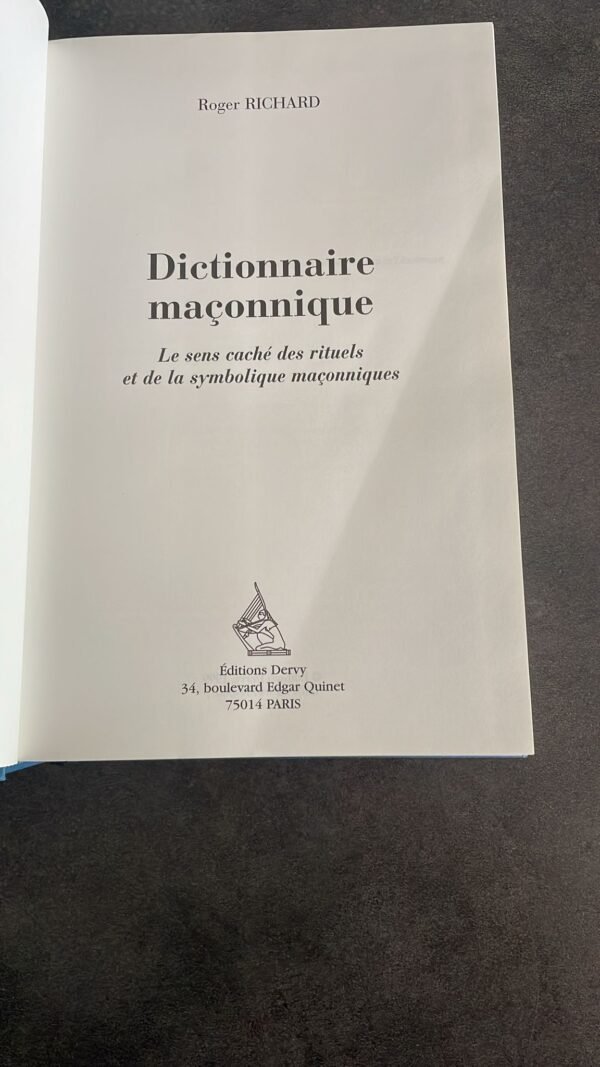 Dictionnaire Maçonnique : le sens caché des rituels et de la symbolique maçonnique.    Livre Épuisé . – Image 5