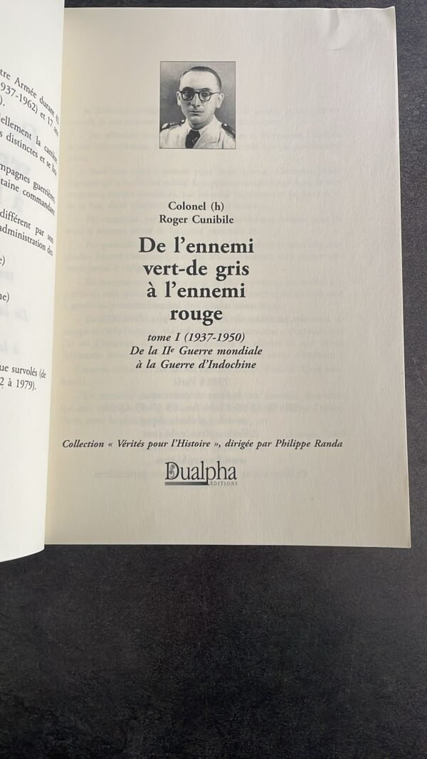 De l'ennemi vert-de gris à l'ennemi rouge. Colonel ( h ) Roger Cunibile. Dédicacé par L'Auteur. – Image 5