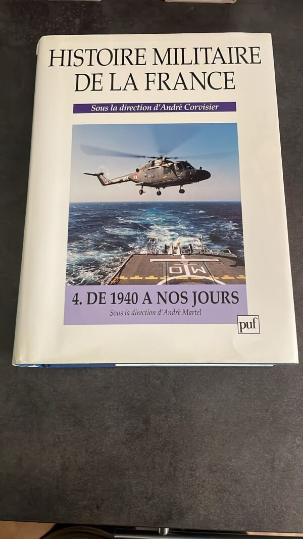 Histoire Militaire de la France. Dirigée par André Corvisier. Editions Presses Universitaires de France.1992 – Image 6