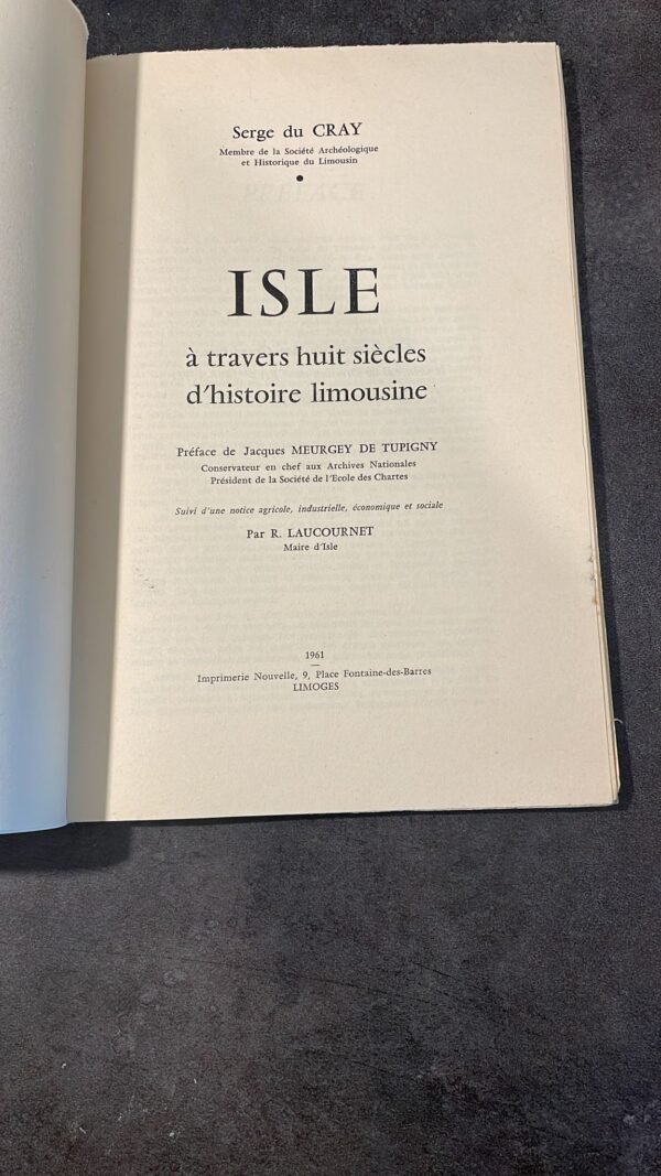 Livre RARE ORIGINAL /  ISLE à travers huit siècles d'histoire limousine par Serge du Cray 1961 – Image 3