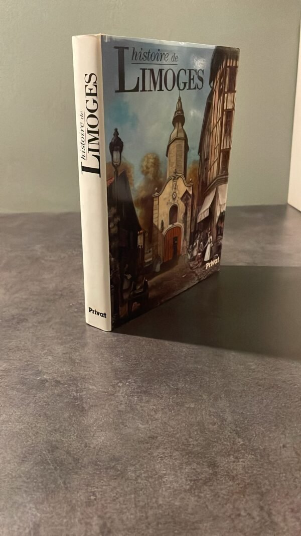 Histoire de Limoges. (Collection : "Univers de la France") Pérouas Louis, Collectif. – Image 2