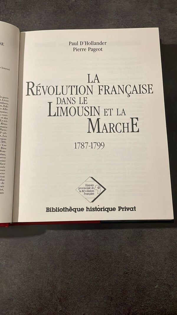 La Révolution Française dans le Limousin et la Marche 1789-1989 Histoire provinciale de la Révolution française . EXEMPLAIRE :  N° 804 / 3000. – Image 6