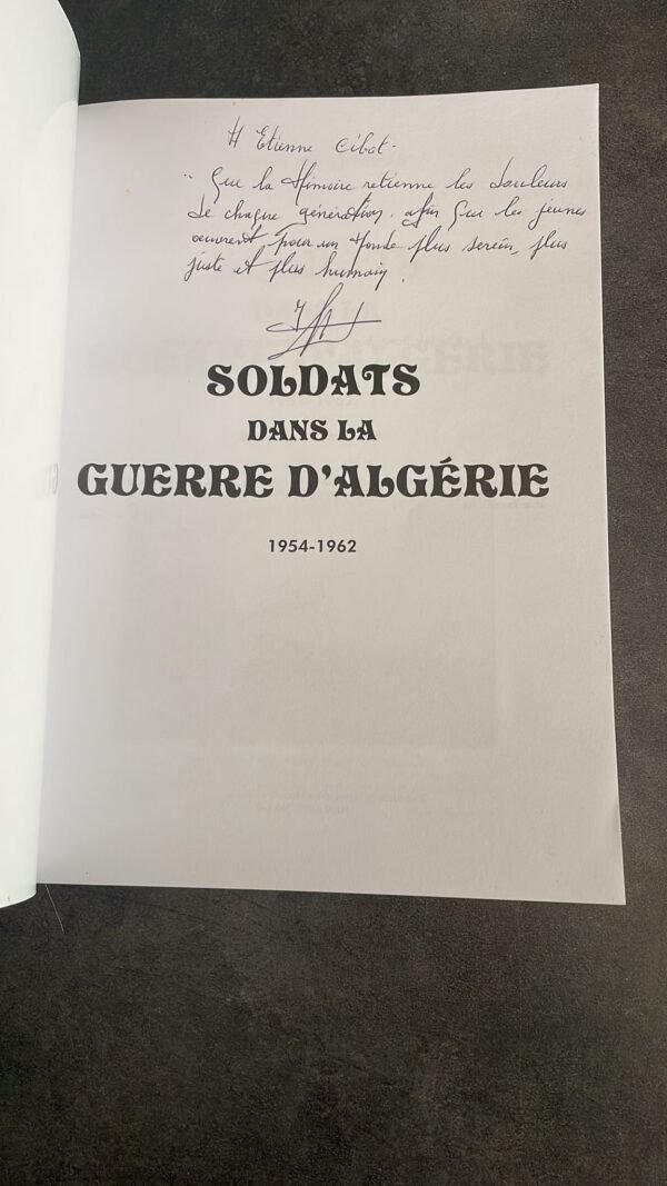 Soldats Dans La Guerre D'Algérie. 1954-1962 par Jean-Yves Jaffrès. Témoignages - Livre 2. Dédicacé de L'Auteur. – Image 4