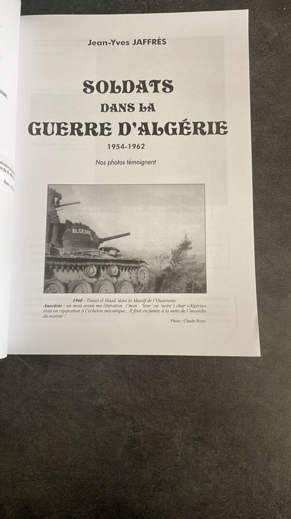 Soldats Dans La Guerre D'Algérie. 1954-1962 par Jean-Yves Jaffrès. Témoignages - Livre 2. Dédicacé de L'Auteur. – Image 5