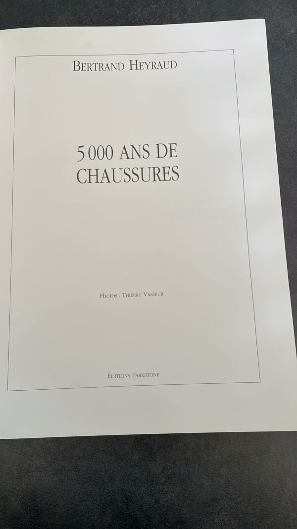 5000 ANS DE CHAUSSURES par BERTRAND HEYRAUD / EDITIONS PARKSTONE / 1994 – Image 10