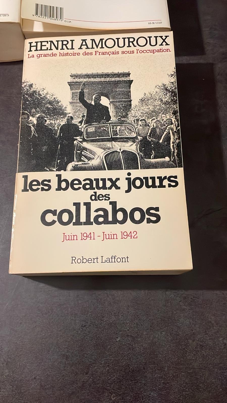 Présentation La Grande Histoire Des Français Sous L Occupation.  L'Intégrale- En 10 Tomes . de Henri Amouroux. Editions : Robert Laffont 1976 – Image 7