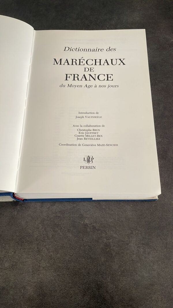 DICTIONNAIRE DES MARECHAUX DE FRANCE Du Moyen Age à nos jours RELIE ILLUSTRE Edité par Perrin, 1988 – Image 3