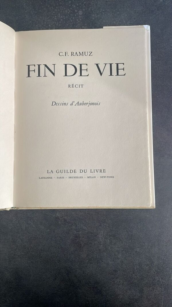 FIN DE VIE. RECIT. de C.F. Ramuz  Précédé de Ramuz à l'œil d'épervier par Jean Paulhan.    Edition Hors Commerce Réservée Aux Membres De La Guilde Du Livre. Exemplaire N° 141 / Volume N° 299. – Image 2