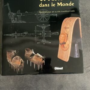 LA VIE AGRICOLE et PASTORALE DANS LE MONDE – TECHNIQUES et OUTILS TRADITIONNELS , Mariel J-Brunhes DELAMARRE.
