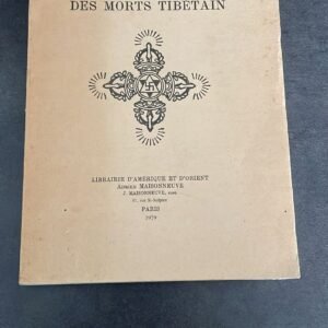 Bardo Thödol – Le Livre Des Morts Tibétain ou Les Expériences d’après la Mort Dans Le Plan du Bardo