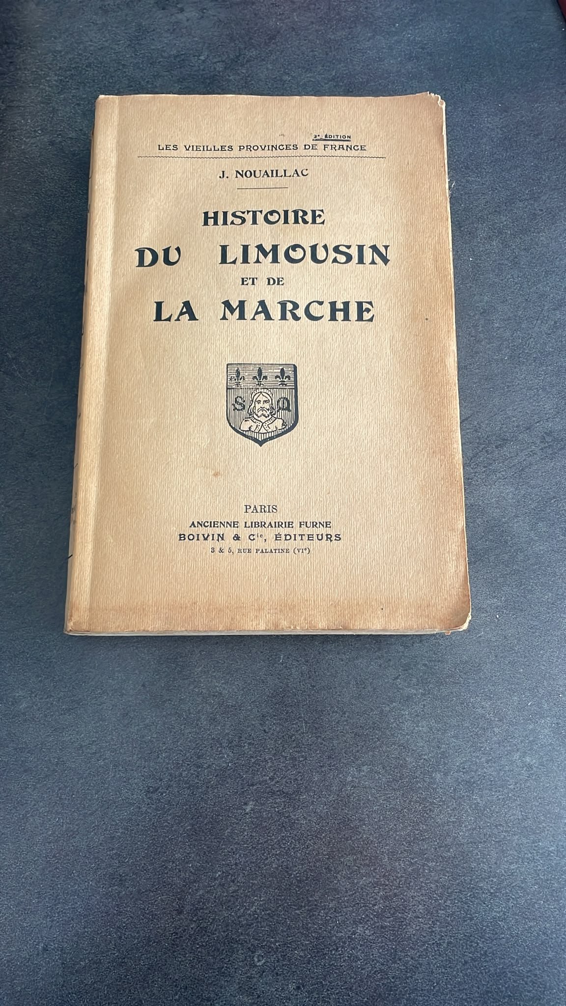 HISTOIRE DU LIMOUSIN ET DE LA MARCHE - COLLECTION LES VIEILLES PROVINCES DE FRANCE.